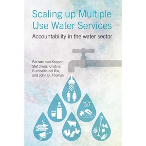 Scaling Up Multiple Use Water Services - by  Barbara Van Koppen & Stef Smits & Cristina Rumbaitis Del Rio (Paperback) - 1 of 1