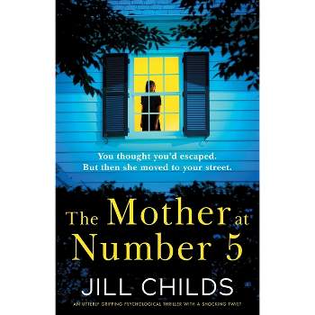 The Mother at Number 5 - by  Jill Childs (Paperback)
