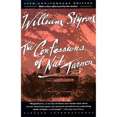 The Confessions of Nat Turner - (Vintage International) by  William Styron (Paperback)