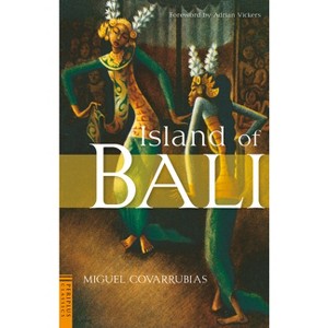 Island of Bali - (Periplus Classics) by  Miguel Covarrubias (Paperback) - 1 of 1