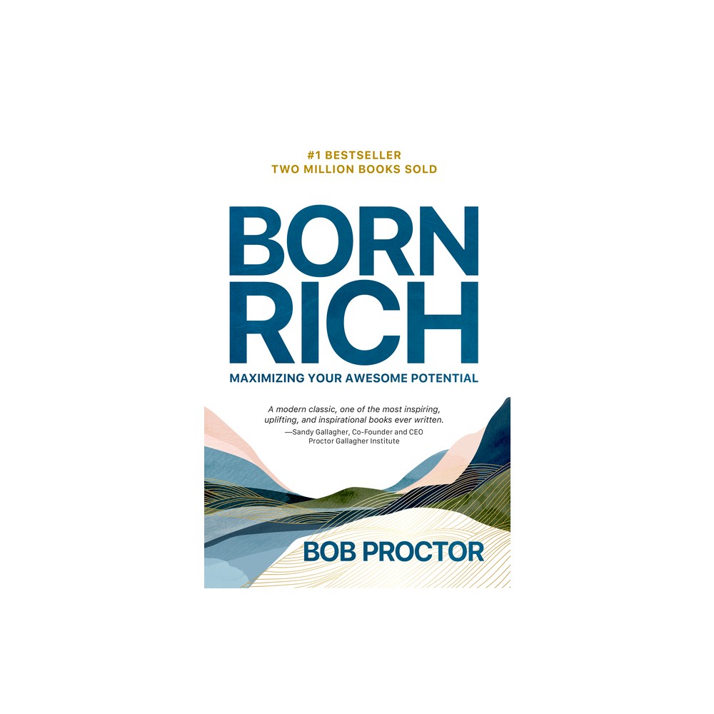 Born Rich - by Bob Proctor (Paperback)