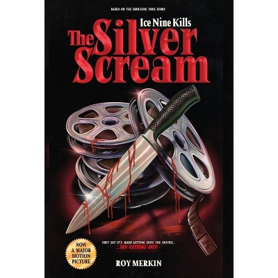 The Silver Scream - by Roy Merkin & Spencer Charnas & Andrew Justin Smith