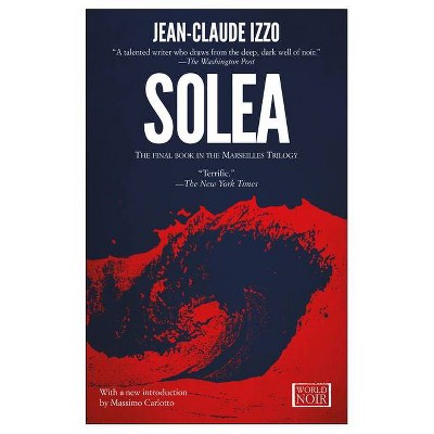 Solea - (Marseilles Trilogy) by  Jean-Claude Izzo (Paperback)