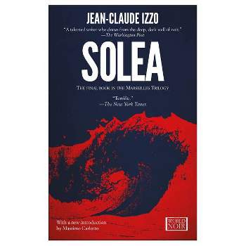 Solea - (Marseilles Trilogy) by  Jean-Claude Izzo (Paperback)