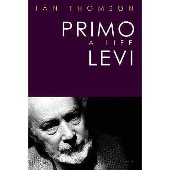 Primo Levi - by  Ian Thomson (Paperback)