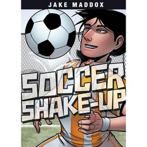 Soccer Shake-Up - (Jake Maddox Sports Stories) by  Jake Maddox (Paperback) - 1 of 1