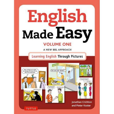 English Made Easy Volume One: British Edition - by  Jonathan Crichton & Pieter Koster (Paperback)