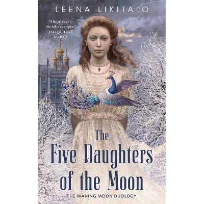 The Five Daughters of the Moon - (Waning Moon Duology) by  Leena Likitalo (Paperback)