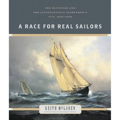 A Race for Real Sailors - by  Keith McLaren (Paperback)