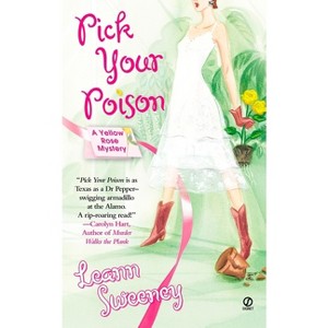 Pick Your Poison - (Yellow Rose Mystery) by  Leann Sweeney (Paperback) - 1 of 1