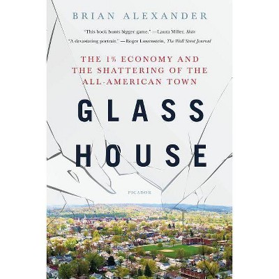 Glass House - by  Brian Alexander (Paperback)