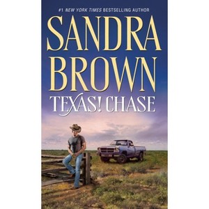 Texas! Chase - (Texas! Tyler Family Saga) by  Sandra Brown (Paperback) - 1 of 1