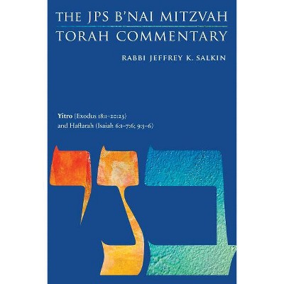 Yitro (Exodus 18:1-20:23) and Haftarah (Isaiah 6:1-7:6; 9:5-6) - (JPS Study Bible) by  Jeffrey K Salkin (Paperback)