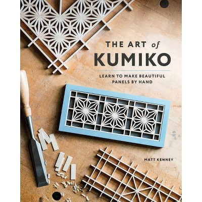 The Art of Kumiko - by  Matt Kenney (Paperback)