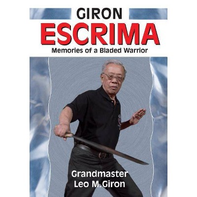 Giron Escrima - by  Leo M Giron (Paperback)