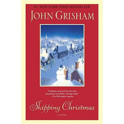 Skipping Christmas - by  John Grisham (Paperback)