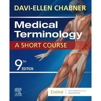 Medical Terminology: A Short Course - 9th Edition by  Davi-Ellen Chabner (Paperback)