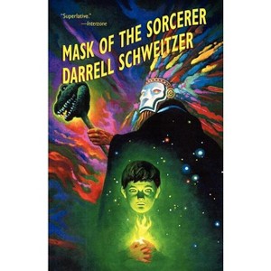 Mask of the Sorcerer - by  Darrell Schweitzer (Paperback) - 1 of 1