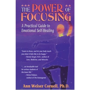 Power of Focusing - by  Ann Weiser Cornell (Paperback) - 1 of 1