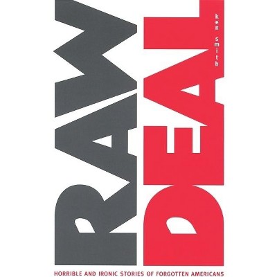 Raw Deal - by  Ken Smith (Paperback)