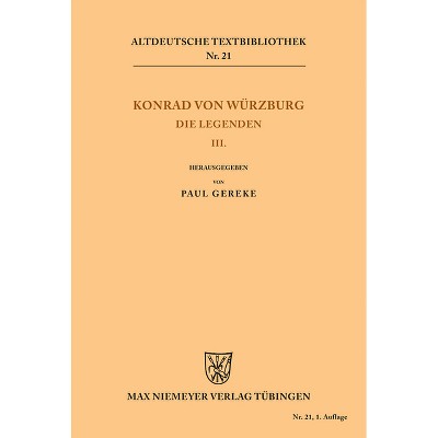 Die Legenden III - (Altdeutsche Textbibliothek) by  Paul Gereke (Paperback)
