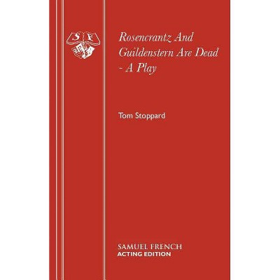 Rosencrantz And Guildenstern Are Dead - A Play - by  Tom Stoppard (Paperback)