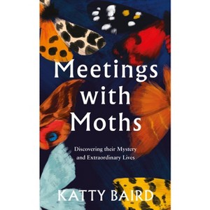 Meetings with Moths - by Katty Baird - 1 of 1
