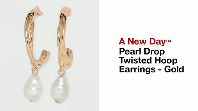 Pearl Drop Twisted Hoop Earrings - A New Day&#8482; Gold, 2 of 5, play video