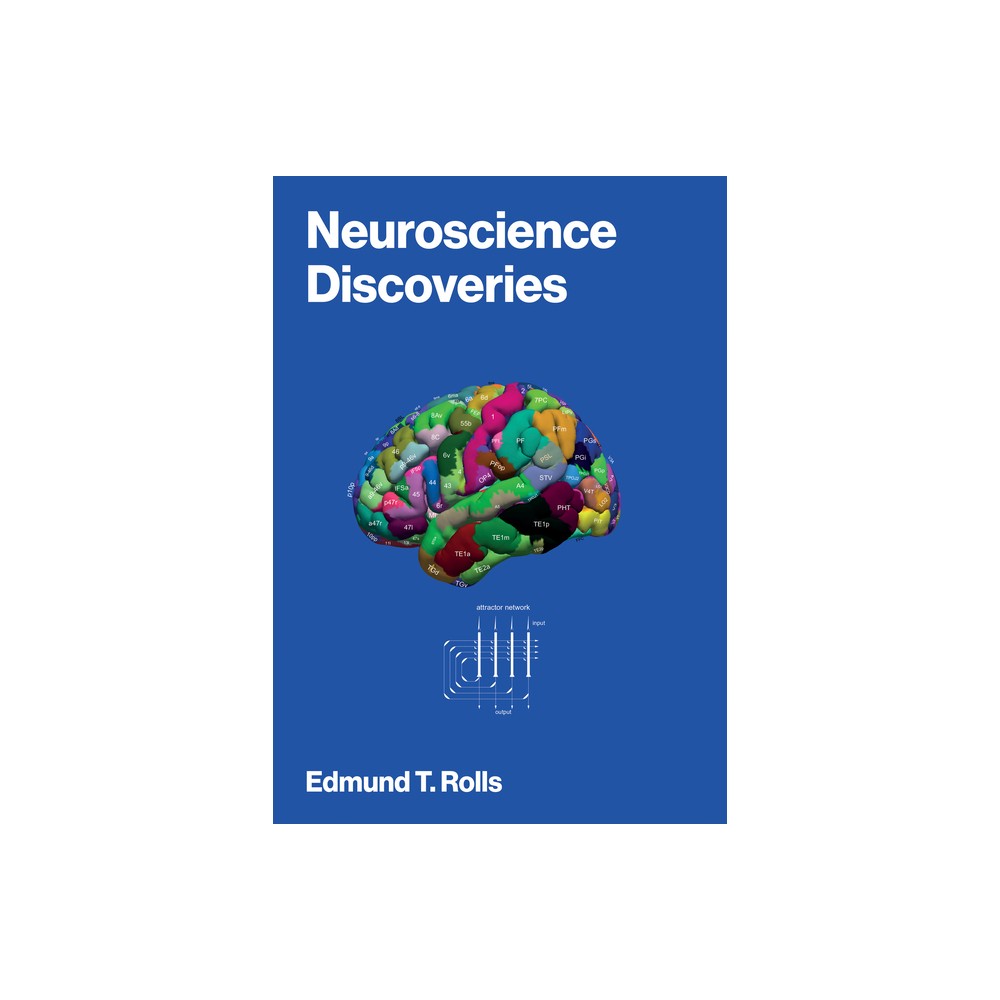 Neuroscience Discoveries - by Edmund T Rolls (Paperback)