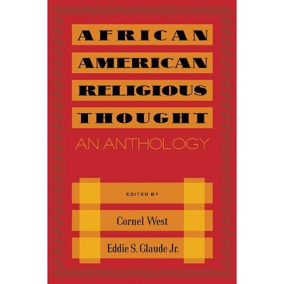 African American Religious Thought - by  Cornel West (Paperback)