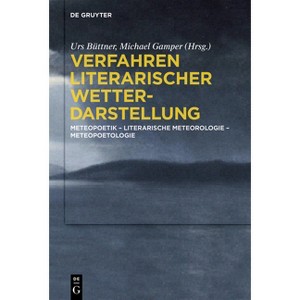 Verfahren literarischer Wetterdarstellung - by  Urs Büttner & Michael Gamper (Paperback) - 1 of 1