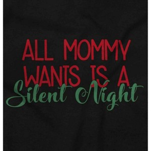 Christmas Mommy Wants A Silent Night Toddler Baby Graphic T Shirt Brisco Brands - 1 of 4