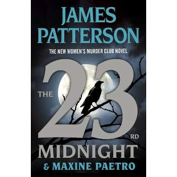 The 23rd Midnight - (A Women's Murder Club Thriller) by James Patterson & Maxine Paetro