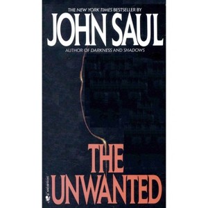 The Unwanted - by  John Saul (Paperback) - 1 of 1