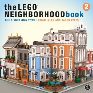 The Lego Neighborhood Book 2 - by  Brian Lyles & Jason Lyles (Paperback) - 1 of 1
