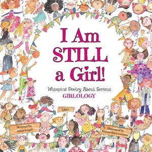 I Am Still a Girl! - (I Am Still A...) by  Alice Engel (Paperback) - 1 of 1