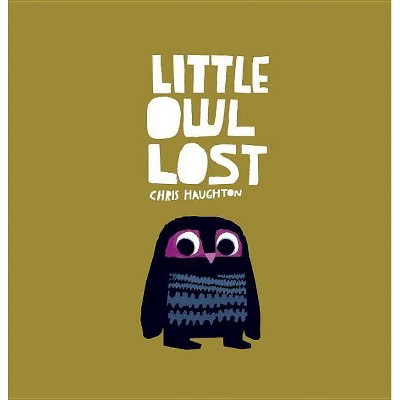 Little Owl Lost - by  Chris Haughton (Board Book)