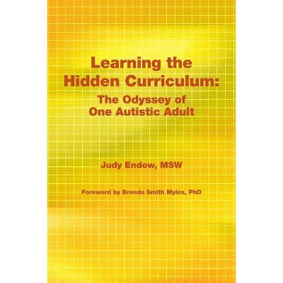 Learning the Hidden Curriculum - by  Judy Endow Msw (Paperback)