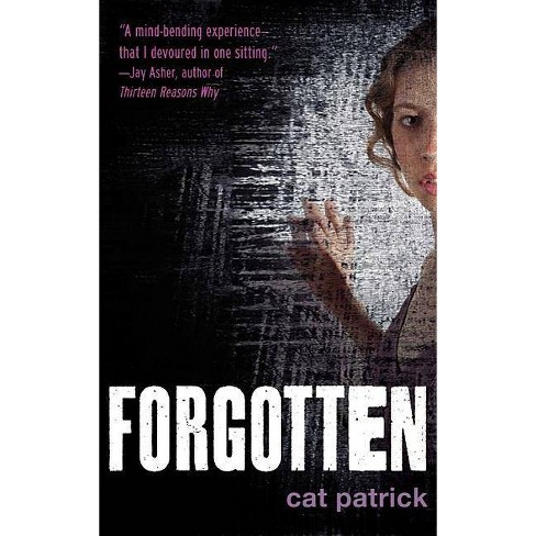 Forgotten - by  Cat Patrick (Paperback) - image 1 of 1