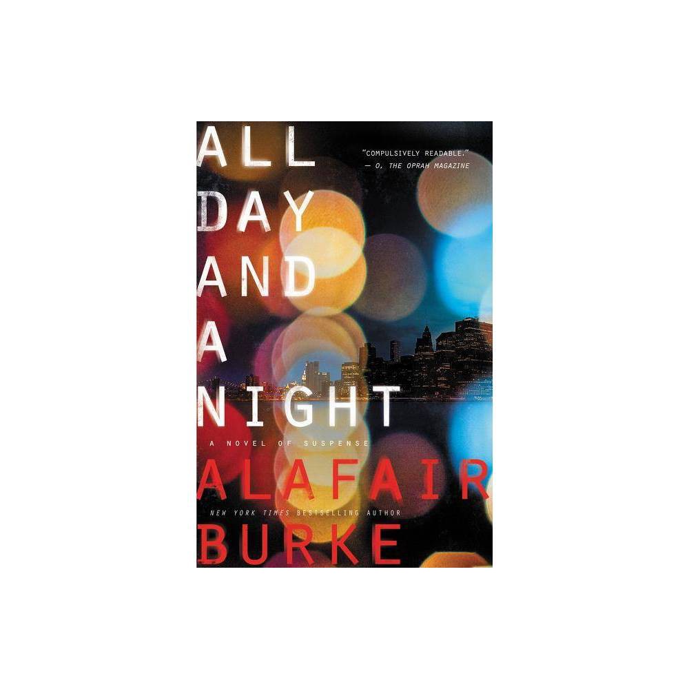 All Day and a Night - (Ellie Hatcher) by Alafair Burke (Paperback)