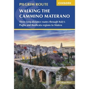 Walking the Cammino Materano - by  Gillian Price (Paperback) - 1 of 1