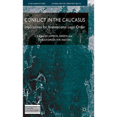 Conflict in the Caucasus - (Euro-Asian Studies) by  J Green & C Waters (Hardcover)