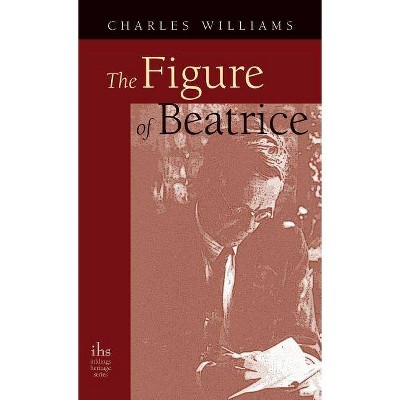 Figure of Beatrice - by  Charles Williams (Hardcover)