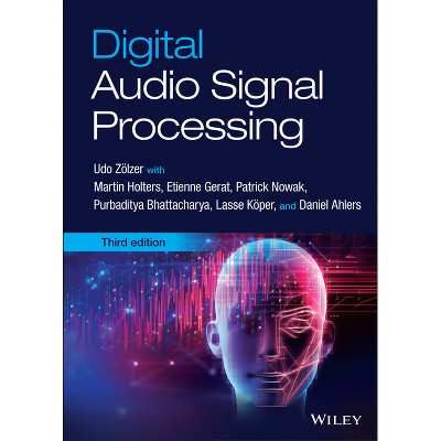 Digital Audio Signal Processing - 3rd Edition by  Udo Zölzer (Hardcover)