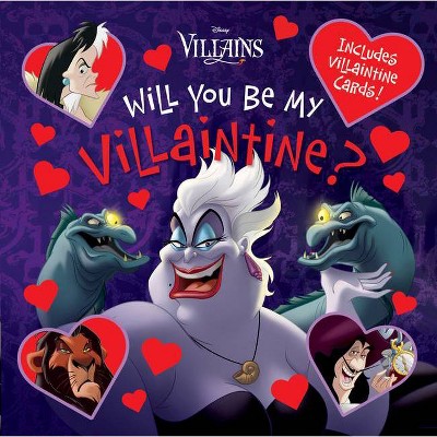 Will You Be My Villaintine? - by  Disney Books (Paperback)