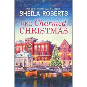 One Charmed Christmas - by Sheila Roberts (Paperback)
