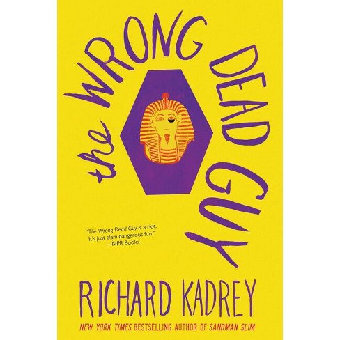 The Wrong Dead Guy - (Another COOP Heist) by  Richard Kadrey (Paperback) - image 1 of 1