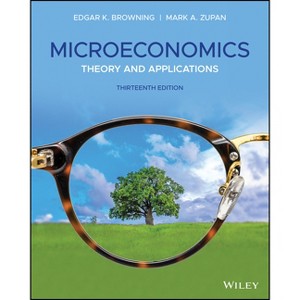 Microeconomics - 13th Edition by  Edgar K Browning & Mark A Zupan (Paperback) - 1 of 1