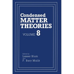 Condensed Matter Theories - by  F Bary Malik & L Blum & Lesser Blum (Hardcover) - 1 of 1