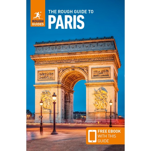 The Rough Guide To Paris (travel Guide With Free Ebook) - (rough